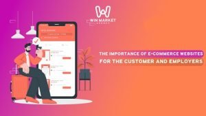 The importance of e-commerce websites for the customer and employers