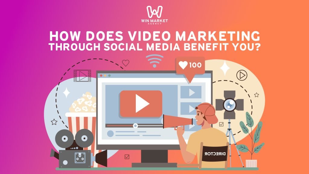 How does video marketing through social media benefit you?