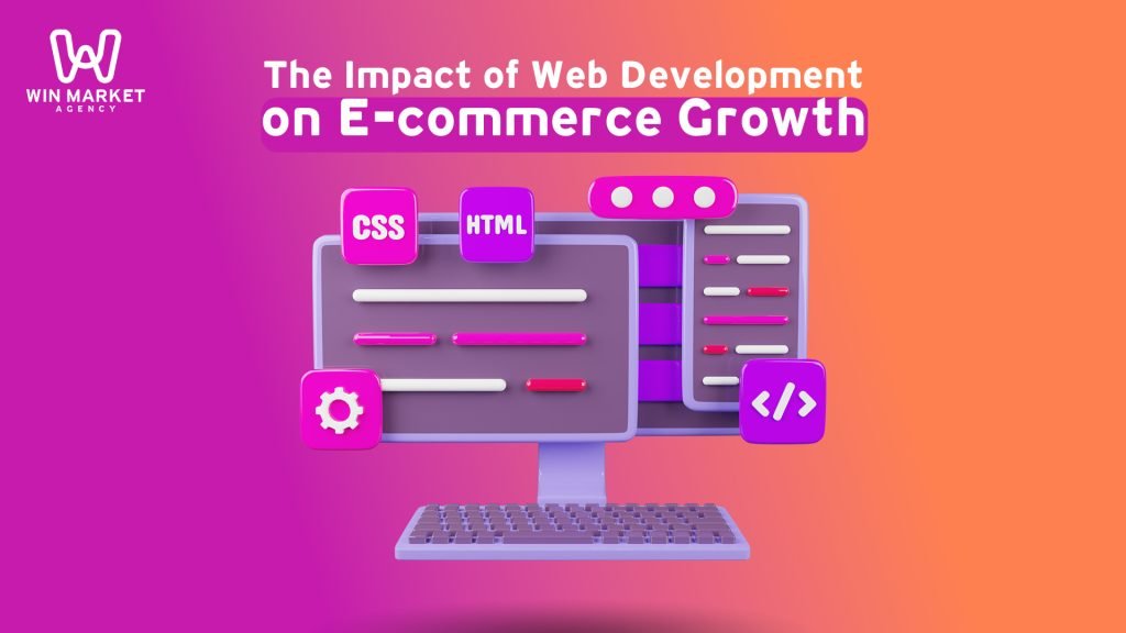 The Impact of Web Development on E-commerce Growth