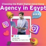 Choosing the Right Digital Advertising Agency in Egypt