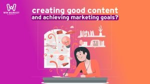 How to use analytics and data to improve the performance of creating good content and achieving marketing goals?