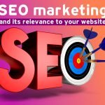 SEO marketing and its relevance to your website