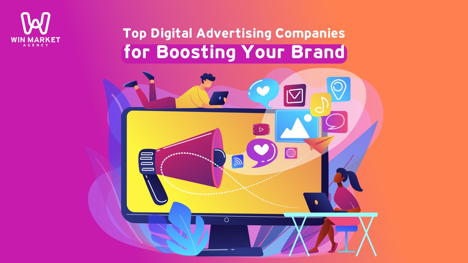 Top Digital Advertising Companies for Boosting Your Brand.
