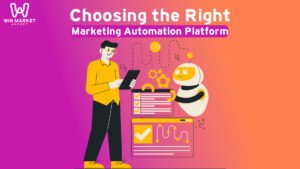 Choosing the Right Marketing Automation Platform