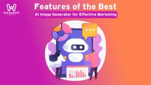 Features of the Best AI Image Generator for Effective Marketing