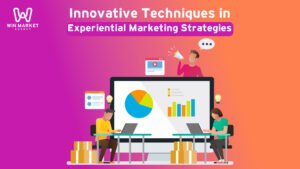 Innovative Techniques in Experiential Marketing Strategies