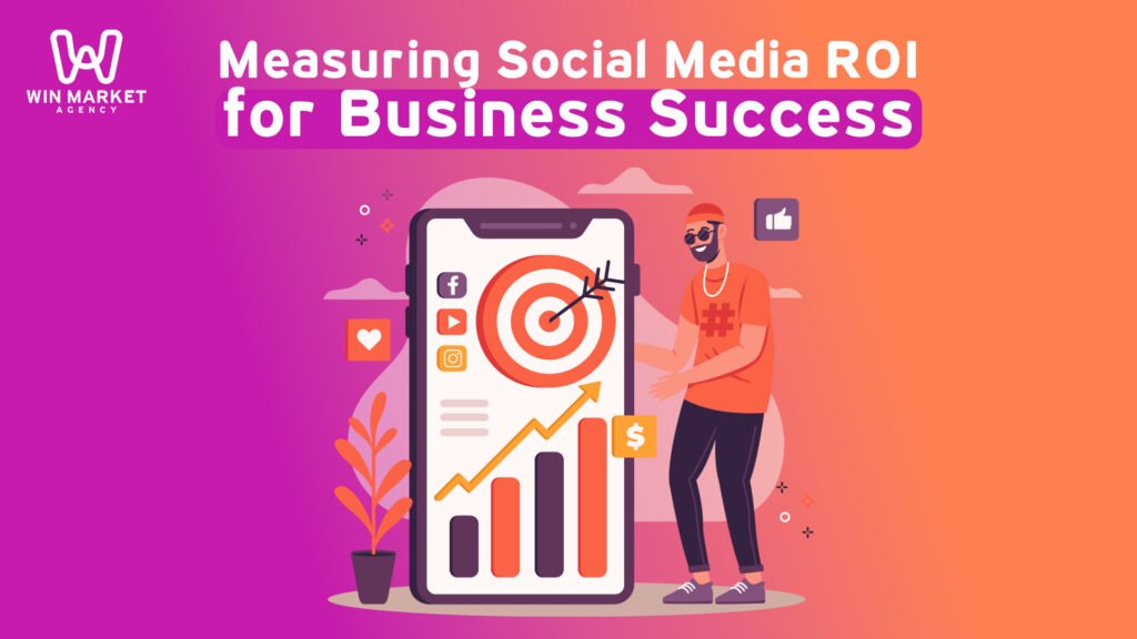 Measuring Social Media ROI for Business Success