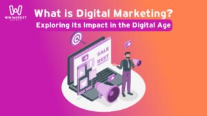 What is Digital Marketing? Exploring Its Impact in the Digital Age